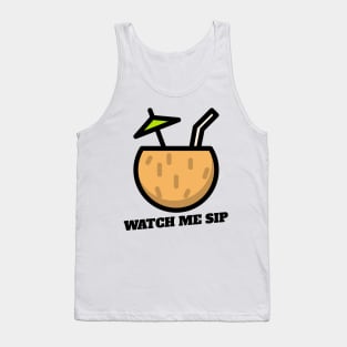 watch me sip Tank Top